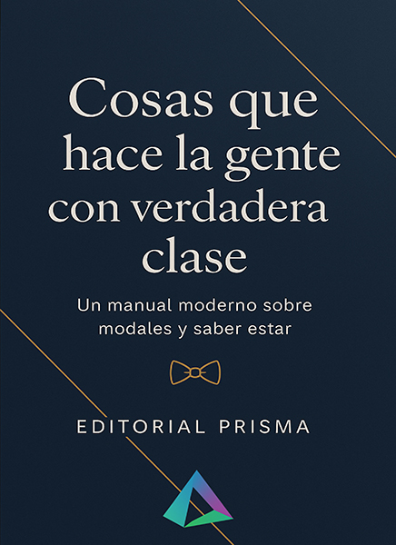 Aprende cómo comportarte con verdadera clase sin aparentar ni imponer, usando inteligencia emocional, comunicación efectiva y coherencia diaria real.